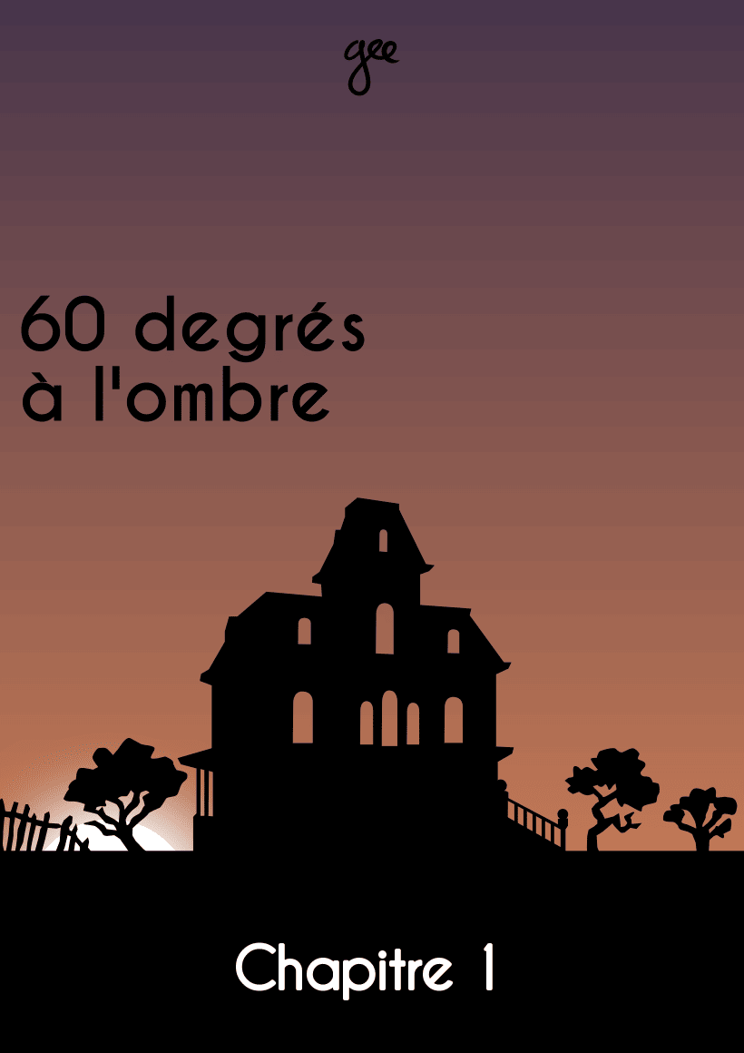 Couverture du chapitre 1 de « 60 degrés à l'ombre »