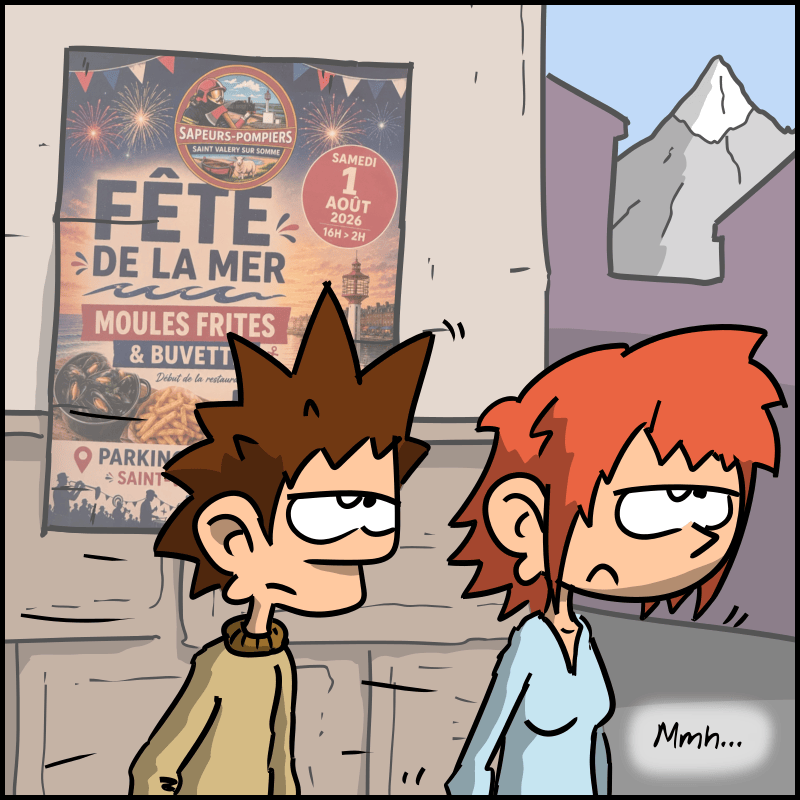 Encore une autre pour la Fête de la Mer. Le Geek est blasé, la Geekette fait : « Mmh… »