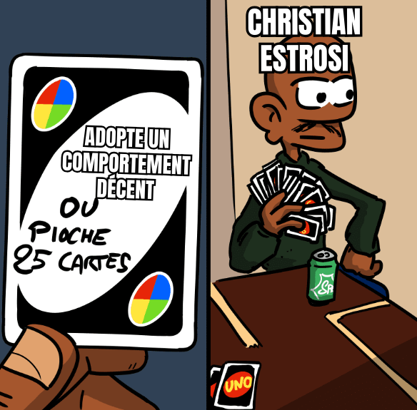 Mème. À gauche, une carte Uno avec marqué « adopte un comportement décent ou pioche 25 cartes ». À droite, un personnage tagué « christian estrosi » a pioché 25 cartes.