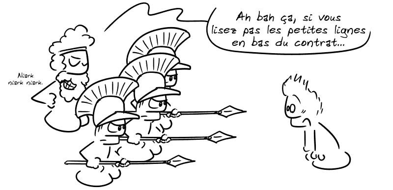Jason est médusé. Pélias, derrière des gardes : « Ah bah ça, si vous lisez pas les petites lignes en bas du contrat… Niark niark niark. »