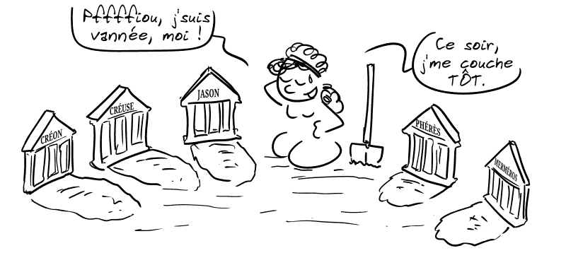 Médée devant la tombe Créuse, Créon, Jason, Merméros et Phérès : « Pfffiou, j'suis vannée, moi ! Ce soir, j'me couche TÔT. »