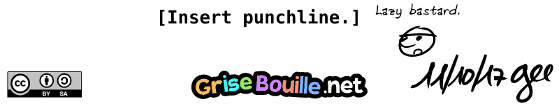 Text says: “(Insert punchline.)” The smiley face: “Lazy bastard.” Note: Comic strip licensed under CC BY SA (grisebouille.net), drawn on October 11, 2017 by Gee.