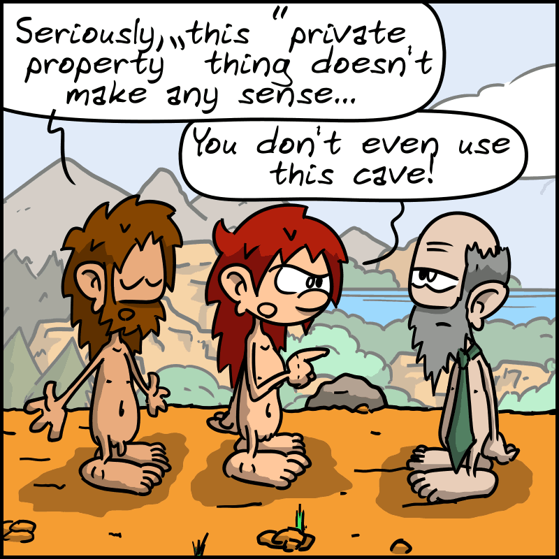 Back at the owner's cave. John-Cro says, “Seriously, this "private property" thing doesn't make any sense...” Magnon agrees, “You don't even use this cave!”