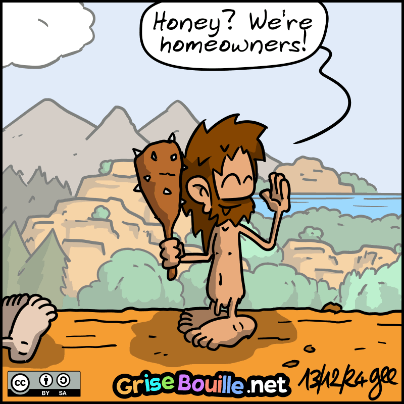 John-Cro turns around and says happily, “Honey? We're homeowners!” Note: Comic strip licensed under CC BY SA (grisebouille.net), drawn on December 13, 2024 by Gee.