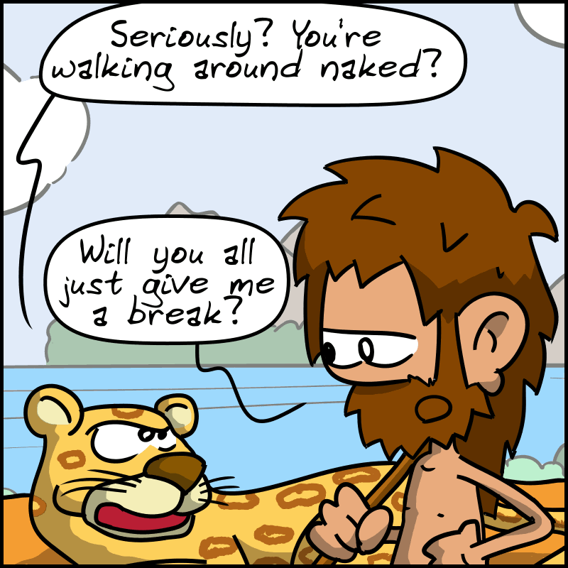 The leopard: “Seriously? You're walking around naked?” John-Cro gets angry: “Will you all just give me a break?”