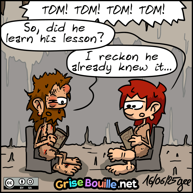 Back in the living room, John-Cro and Magnon are reading the newspaper. John-Cro has a smashed head and a bloody nose. Magnon asks, “So, did he learn his lesson?” John-Cro replies, “I reckon he already knew it...” Note: Comic strip licensed under CC BY SA (grisebouille.net), drawn on June 16, 2025 by Gee.