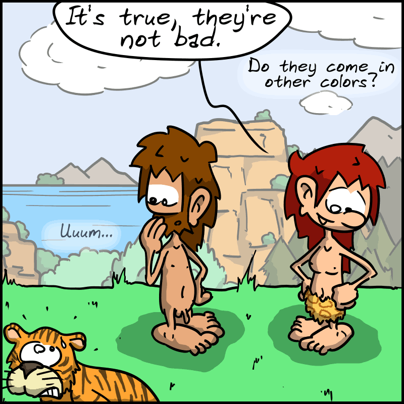 Magnon tries on the briefs and comments: “It's true, they're not bad. Do they come in other colors?” John-Cro thinks about it while watching a tiger walk by: “Uuum...” The tiger discreetly walks away, sweating.