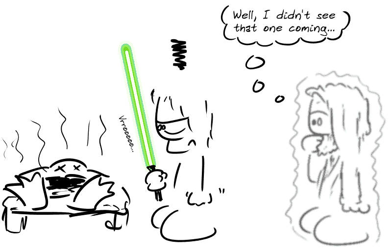 Luke, still angry, contemplates Yoda's smoking corpse. The ghost of Obi-Wan Kenobi appears behind him. He thinks: “Well, I didn't see that one coming...”