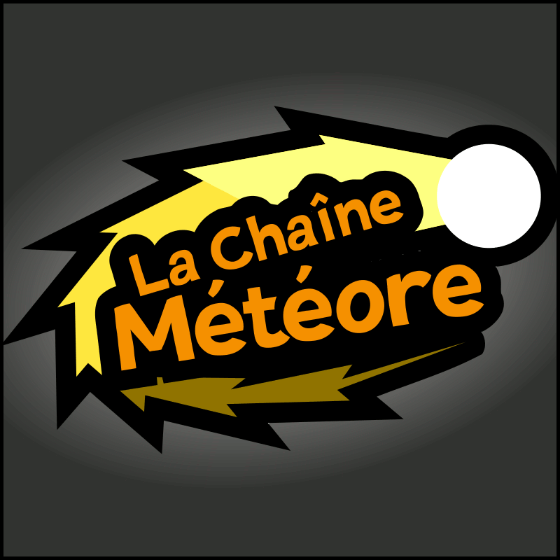 La Chaîne Météore (le logo parodie « La Chaîne Météo », avec un météore à la place du soleil).