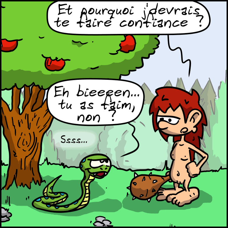 Plan large. Magnon : « Et pourquoi j'devrais te faire confiance ? » Le serpent : « Eh bieeen… tu as faim, non ? »