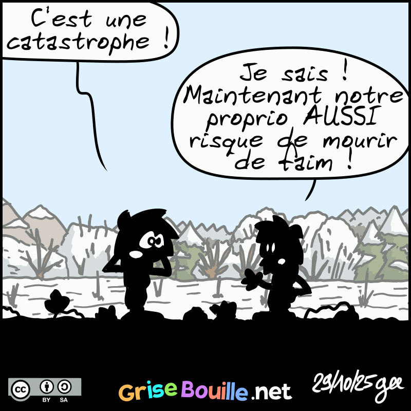 Magnon : « C'est une catastrophe ! » Jean-Cro : « Je sais !  Maintenant notre proprio AUSSI risque de mourir de faim ! » Note : BD sous licence CC BY SA (grisebouille.net), dessinée le 29 octobre 2025 par Gee.