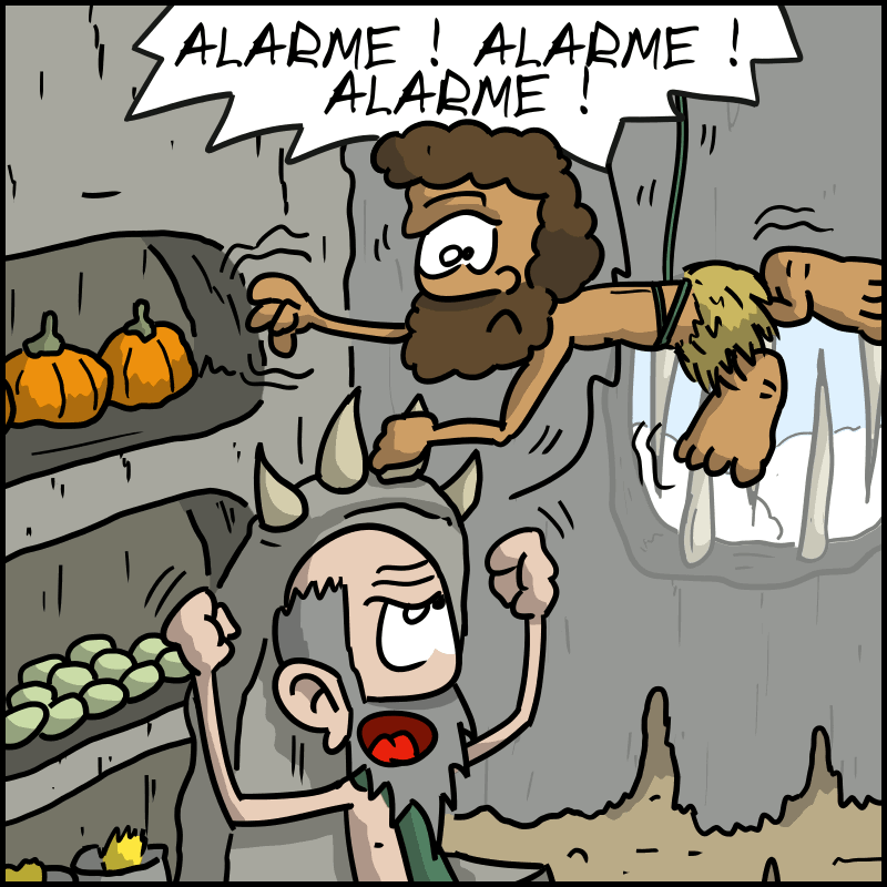 Le propriétaire hurle : « ALARME ! ALARME ! ALARME ! » Néandertalo sursaute.