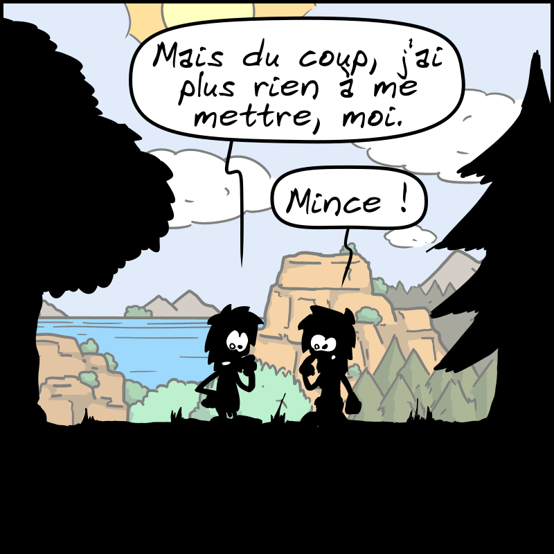 Jean-Cro : « Mais du coup, j'ai plus rien à me mettre, moi. » Magnon : « Mince ! »