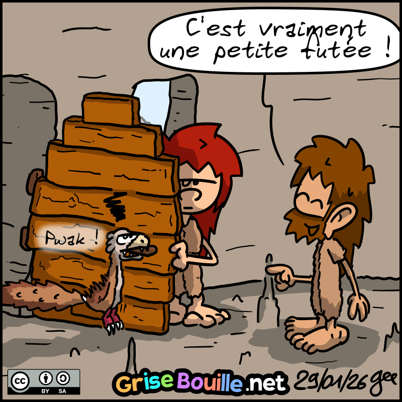 Magnon, blasée, tient la porte ouverte, on voit le raptor accroché à la poignée par la machoire qui dit « Pwak ! ». Jean-Cro est mort de rire : « C'est vraiment une petite futée ! » Note : BD sous licence CC BY SA (grisebouille.net), dessinée le 29 janvier 2026 par Gee.