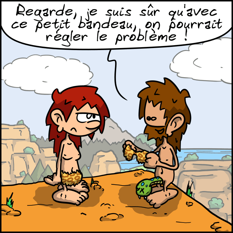 Jean-Cro montre un soutien-gorge en léopard à Magnon et propose : « Regarde, je suis sûr qu'avec ce petit bandeau, on pourrait régler le problème ! » Magnon a l'air turbo-blasée.