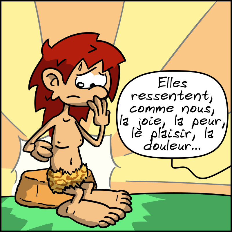 On voit Magnon, toujours habillée de son slip léopard, qui regarde d'un air gêné pendant que la voix poursuit : « Elles ressentent, comme nous, la joie, la peur, le plaisir, la douleur… »