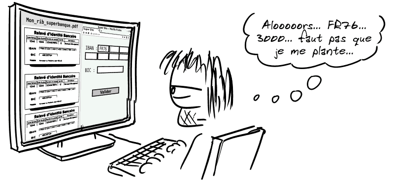 Gee est derrière son PC, avec une fenêtre PDF « rib.pdf » ouverte, et à côté, un formulaire où il tape. Il pense : « Alors, FR76… 3000… Faut pas que je me plante… »