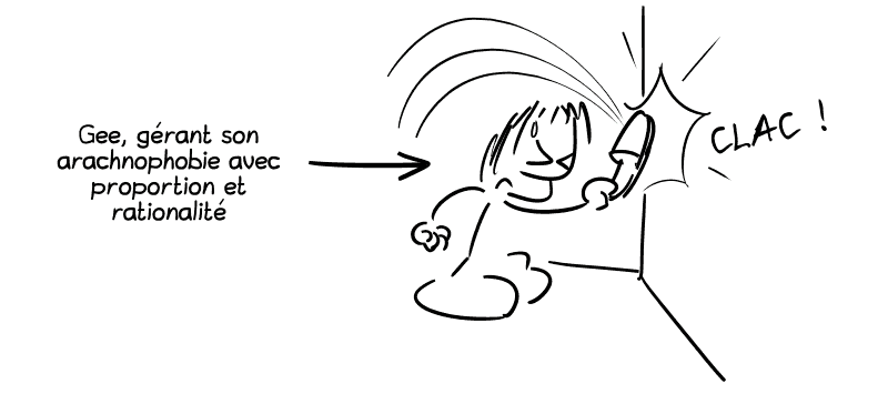 Gee frappe avec une claquette contre un mur. Une flèche indique : « Gee, gérant son arachnophobie avec proportion et rationalité. »