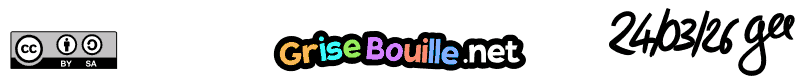 Note : BD sous licence CC BY SA (grisebouille.net), dessinée le 24 mars 2026 par Gee.