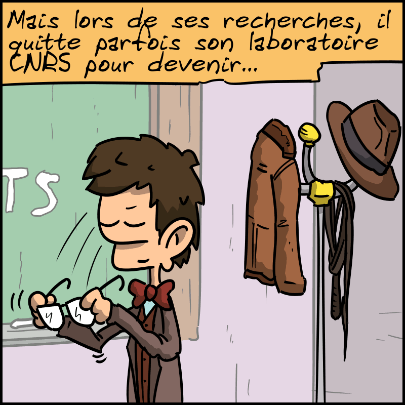 « Mais lors de ses recherches, il quitte parfois son laboratoire CNRS pour devenir… » Le professeur retire ses lunettes.