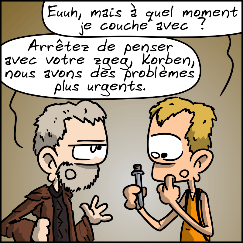 Korben regarde le flacon d'un air dubitatif en demandant : « Euuh, mais à quel moment je couche avec ? » Le prêtre, blasé : « Arrêtez de penser avec votre zgeg, Korben, nous avons des problèmes plus urgent. »