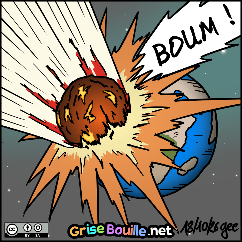Plan sur la Terre, qui entre en collision avec la planète du Mal Absolu et explose. Note : BD sous licence CC BY SA (grisebouille.net), dessinée le 18 octobre 2026 par Gee.