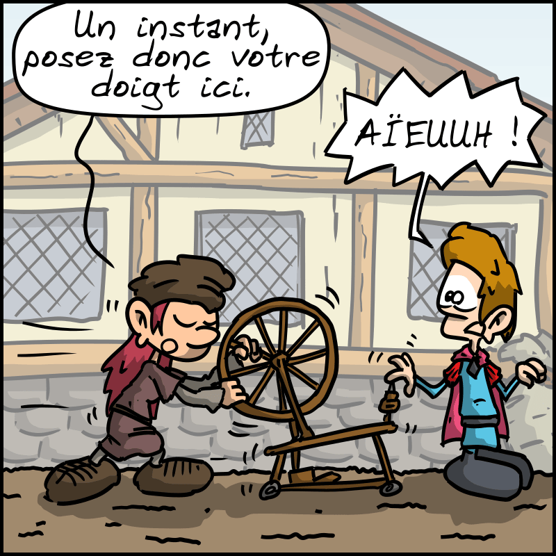 Une paysane arrive avec le rouet de dit au prince : « Un instant, posez donc votre doigt ici. Le prince se pique le doigt avec le fuseau en criant : « AÏEUH ! »