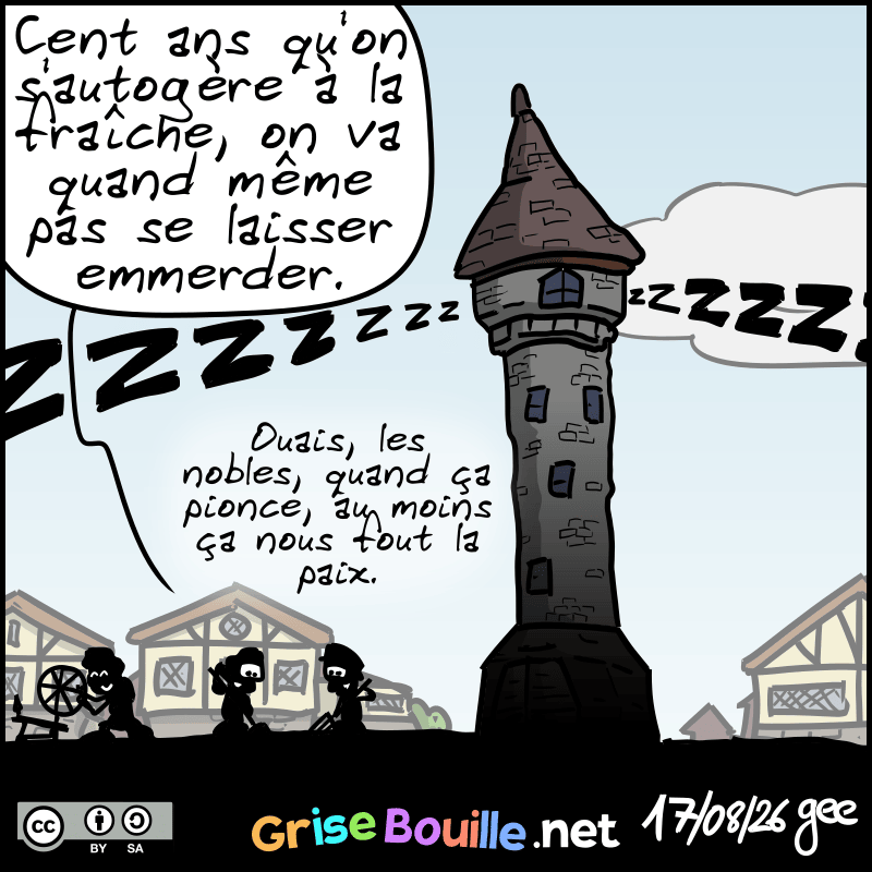 Le paysan dit : « Cent ans qu'on s'autogère à la fraîche, on va quand même pas se laisser emmerder. » L'autre confirme : « Ouais, les nobles, quand ça pionce, au moins ça nous fout la paix. » Note : BD sous licence CC BY SA (grisebouille.net), dessinée le 17 aout 2026 par Gee.