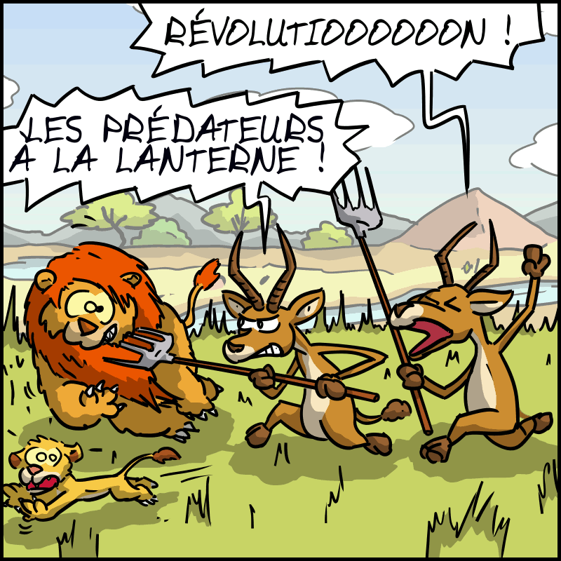 Des antilopes chargent et transpercent le roi avec des lances, en criant : « RÉVOLUTIOOOON ! » « LES PRÉDATEURS À LA LANTERNE ! »
