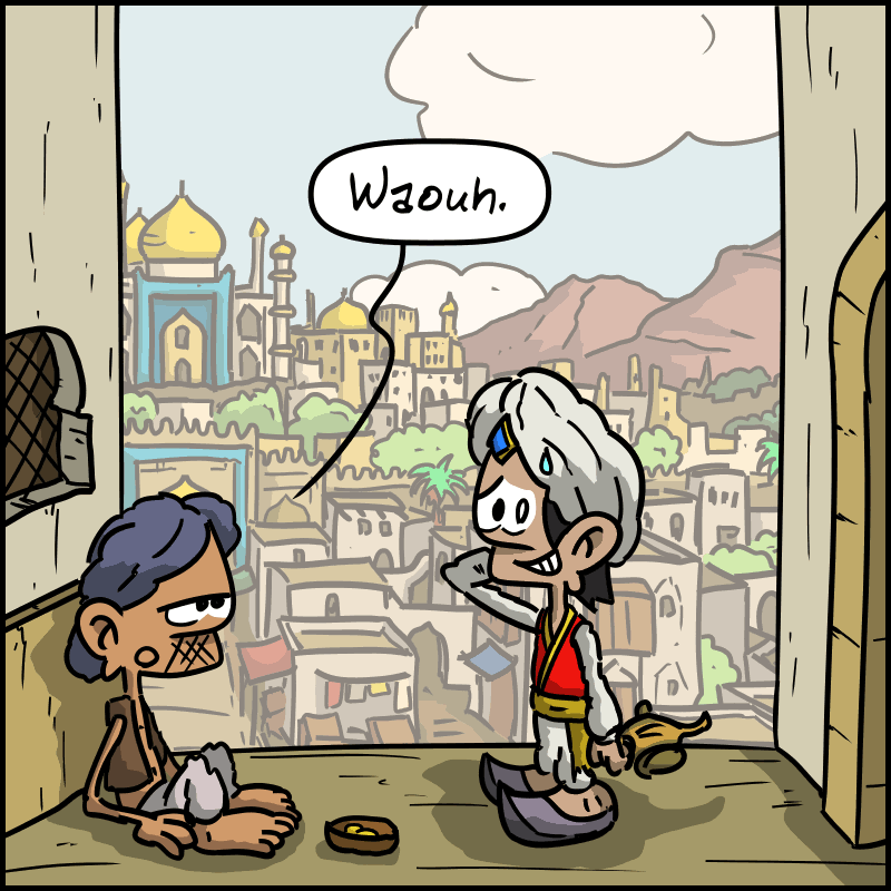 L'autre, blasé : « Waouh. »